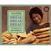 Bread, Bread, Bread