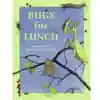 Bugs for Lunch