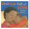 Full, Full, Full of Love