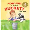 How Full Is Your Bucket?