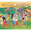 Putumayo Kids, Brazilian Playground CD