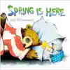 Spring is Here