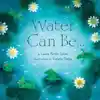 Water Can Be Book