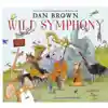 Wild Symphony by Dan Brown